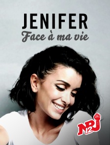 NRJ 12 - JENIFER, FACE A MA VIE