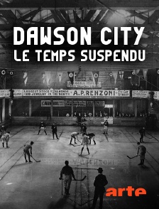 Arte - Dawson City : le temps suspendu