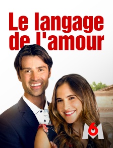 M6 - Le langage de l'amour