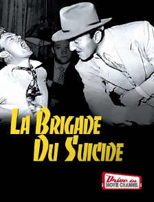 Drive-in Movie Channel - La brigade du suicide