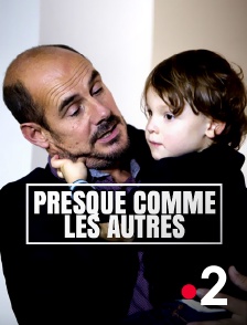 France 2 - Presque comme les autres