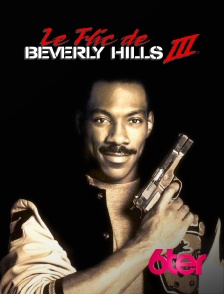 6ter - Le flic de Beverly Hills 3