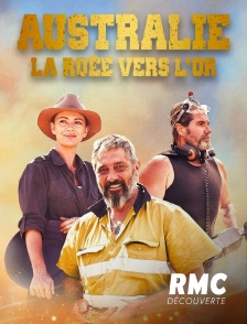 RMC Découverte - Australie, la ruée vers l'or