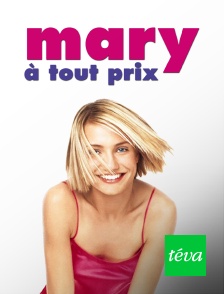 Téva - Mary à tout prix