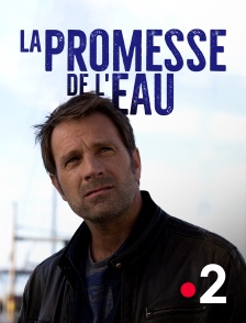 France 2 - La promesse de l'eau