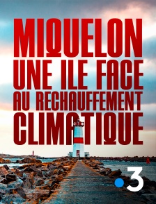 France 3 - Miquelon, une île face au réchauffement climatique