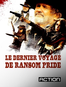 Action - Le dernier voyage de Ransom Pride