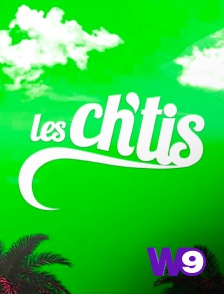 W9 - Les Ch'tis en replay