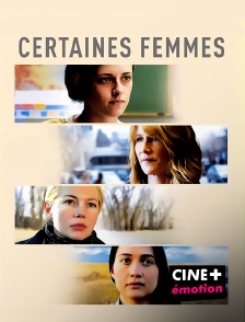 CINE+ Emotion - Certaines femmes