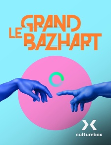 Culturebox - Le grand BaZH.art en replay