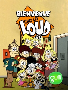 Gulli - Bienvenue chez les Loud