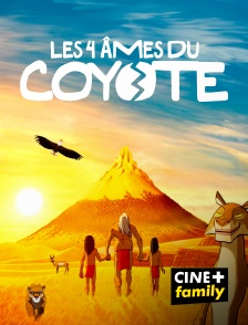 CINE+ Family - Les 4 âmes du coyote