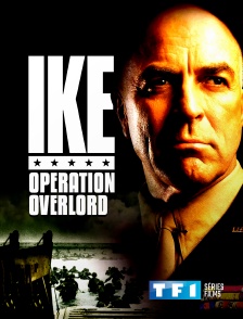 TF1 Séries Films - Ike : Opération Overlord