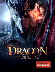 Toute l'Histoire - Dragon Inside Me