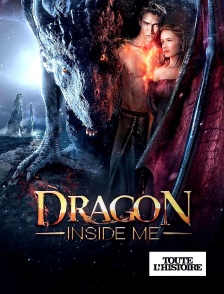 Toute l'Histoire - Dragon Inside Me