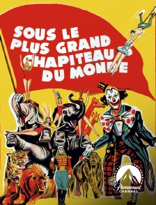 Paramount Channel - Sous le plus grand chapiteau du monde