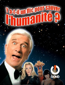 GONG - Y a-t-il un flic pour sauver l'humanité ?