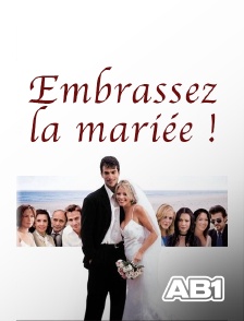 AB 1 - Embrassez la mariée !