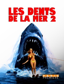 Paris Première - Les dents de la mer 2