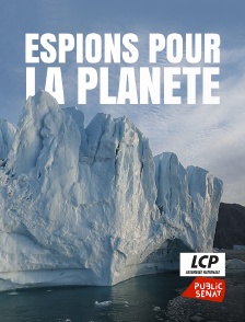 LCP Public Sénat - Espions pour la planète