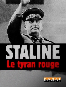 Paris Première - Staline, le tyran rouge