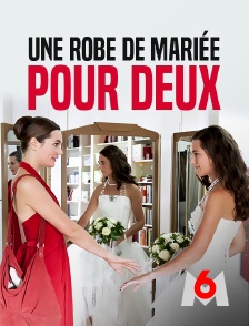 M6 - Une robe de mariée pour deux