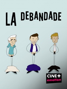 CINE+ Emotion - La débandade