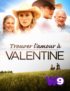 W9 - Trouver l'amour à Valentine