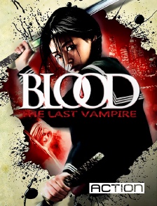 Action - Blood : The Last Vampire