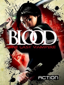 Action - Blood : The Last Vampire