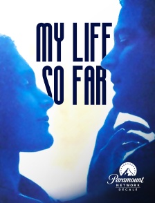 Paramount Network Décalé - My Life So Far