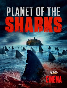 Molotov Channels Cinéma - Planet of the sharks