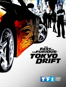 TF1 Séries Films - Fast & Furious : Tokyo Drift