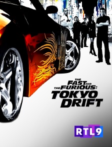 RTL 9 - Fast & Furious : Tokyo Drift