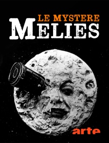 Arte - Le mystère Méliès