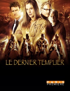 Paris Première - Le dernier templier