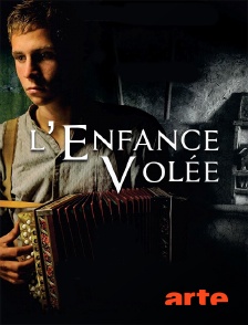 Arte - L'enfance volée