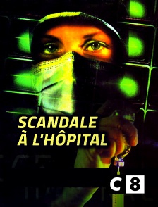 C8 - Scandale à l'hôpital