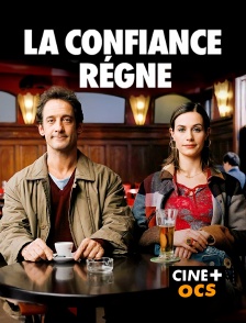 CINÉ Cinéma - La confiance règne