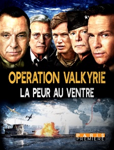 Paris Première - Opération Valkyrie : la peur au ventre