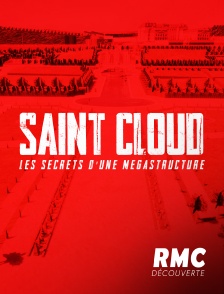 RMC Découverte - SAINT CLOUD : LES SECRETS