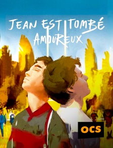 OCS - Jean est tombé amoureux