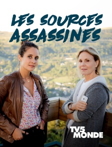 TV5MONDE - Les sources assassines