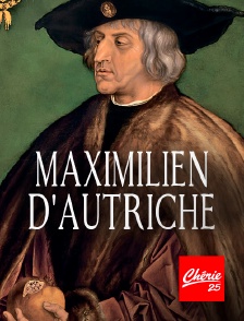 Chérie 25 - Maximilien d'Autriche