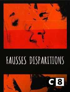 C8 - Fausses disparitions