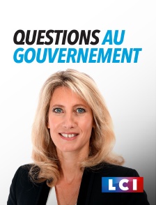 LCI - La Chaîne Info - Questions au gouvernement