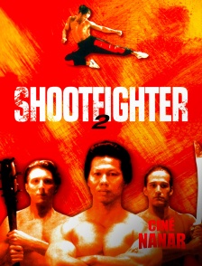 Ciné Nanar - Shootfighter 2