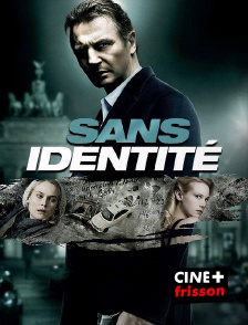 CINE+ Frisson - Sans identité