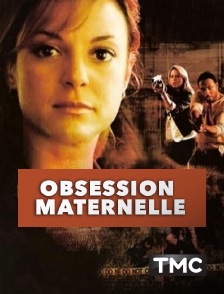 TMC - Obsession maternelle