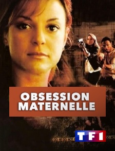 TF1 - Obsession maternelle